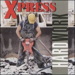 Xpress : Hard Work